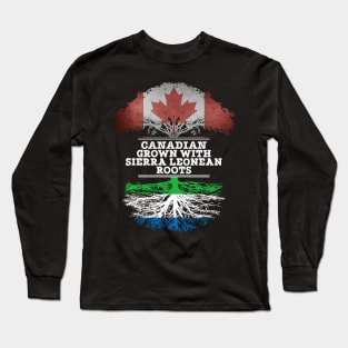 Canadian Grown With Sierra Leonean Roots - Gift for Sierra Leonean With Roots From Sierra Leone Long Sleeve T-Shirt